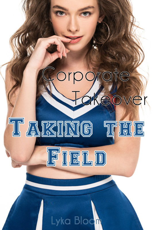 Corporate Takeover: Taking the Field